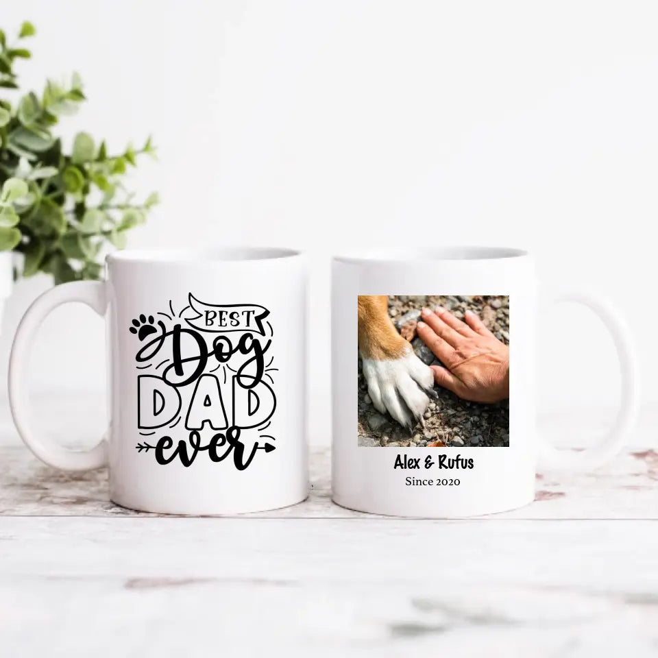 Personalised Mug for Dog Lovers - Best Dog Dad Ever - Upload Your Own Image