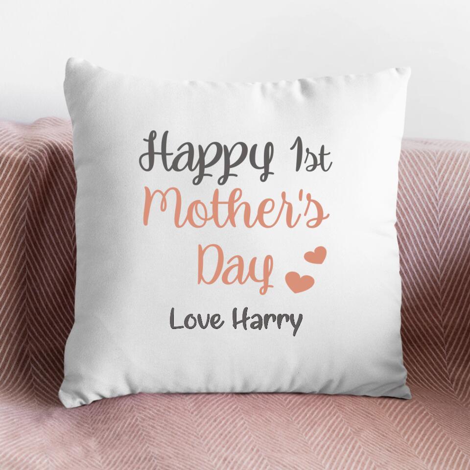 Personalised Cushion for Mother's Day Happy 1st Mother's Day