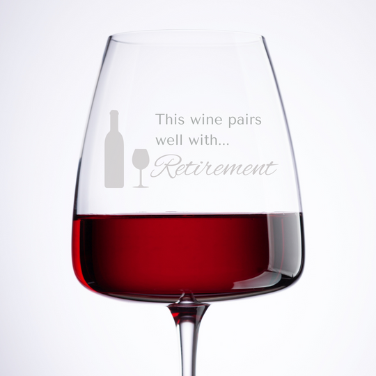 Red Wine Glass for Retirement - This Wine Pairs Well with Retirement