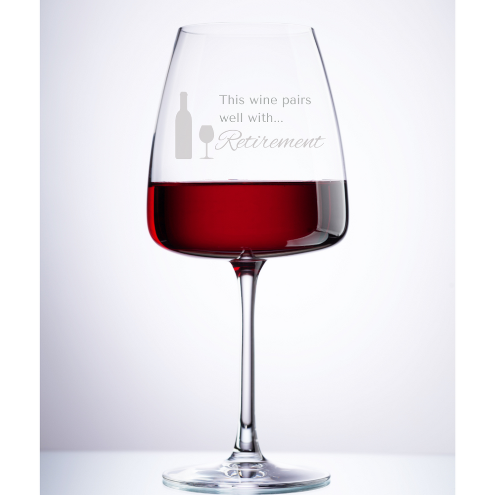 Red Wine Glass for Retirement - This Wine Pairs Well with Retirement