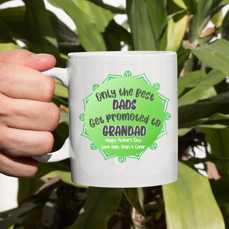 Personalised Father's Day Mug - Only the Best Dads Get Promoted to Grandad