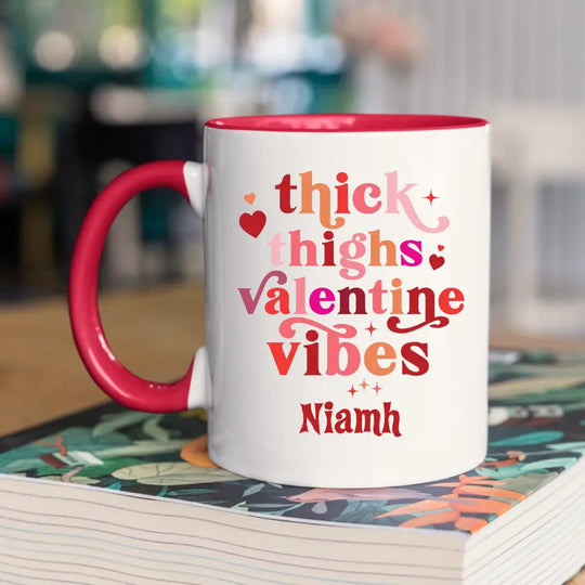 Personalised Valentine's Day Mug - Thick Thighs Valentine's Vibes