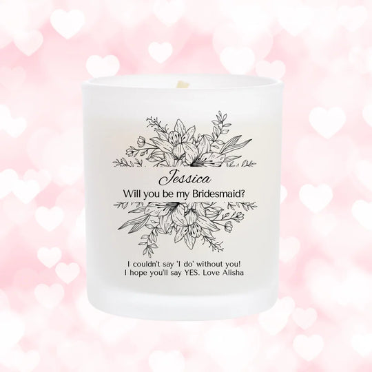 Personalised Bridesmaid Candle with Simple Floral Frame - Will you be my Bridesmaid?