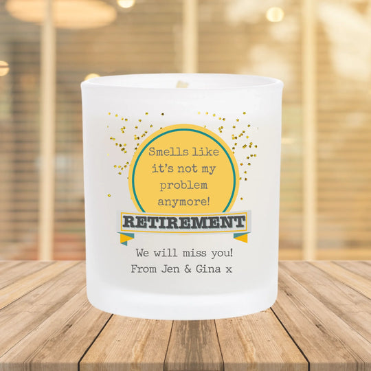 Personalised Retirement Candle - Smells like it's not my problem anymore!