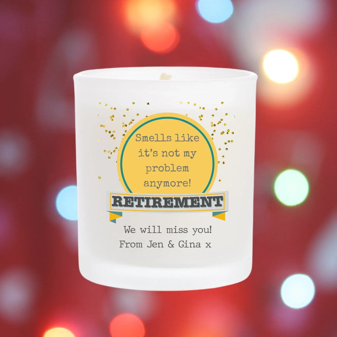Personalised Retirement Candle - Smells like it's not my problem anymore!