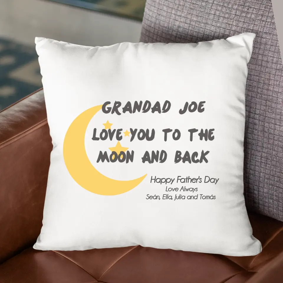 Personalised Cushion for Father's Day - Love You to the Moon and Back
