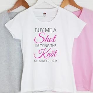 Personalised Hen Night T-Shirts - Buy Me a Shot - WowWee.ie Personalised Gifts